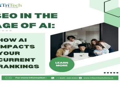 SEO in the Age of AI - How AI Impacts Your Current Rankings - TriTech IT Solutions