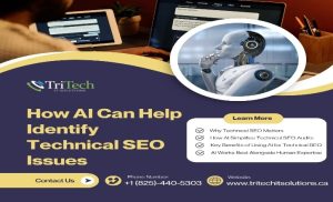 How AI Can Help Identify Technical SEO Issues | TriTech IT Solutions